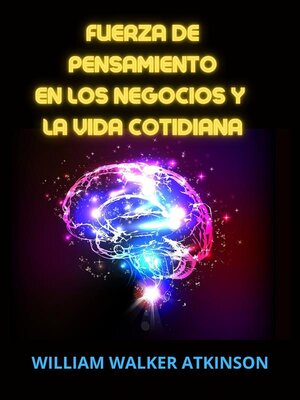 Fuerza de Pensamiento en los Negocios y la Vida cotidiana (Traducido) - ebook